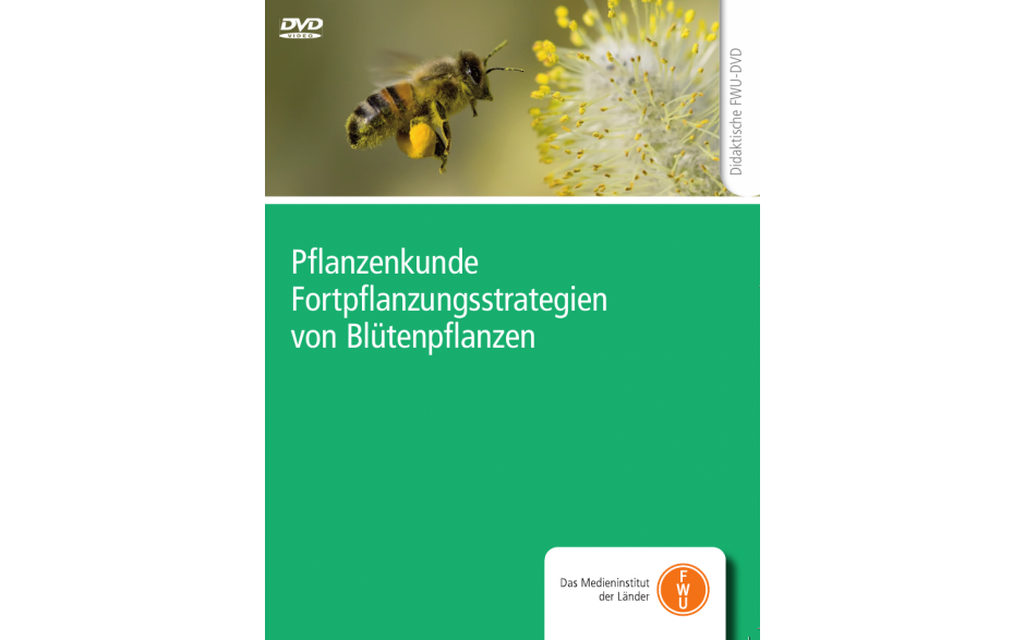 DVD „Pflanzenkunde - Fortpflanzungsstrategien von Blütenpflanzen“ - didaktisch