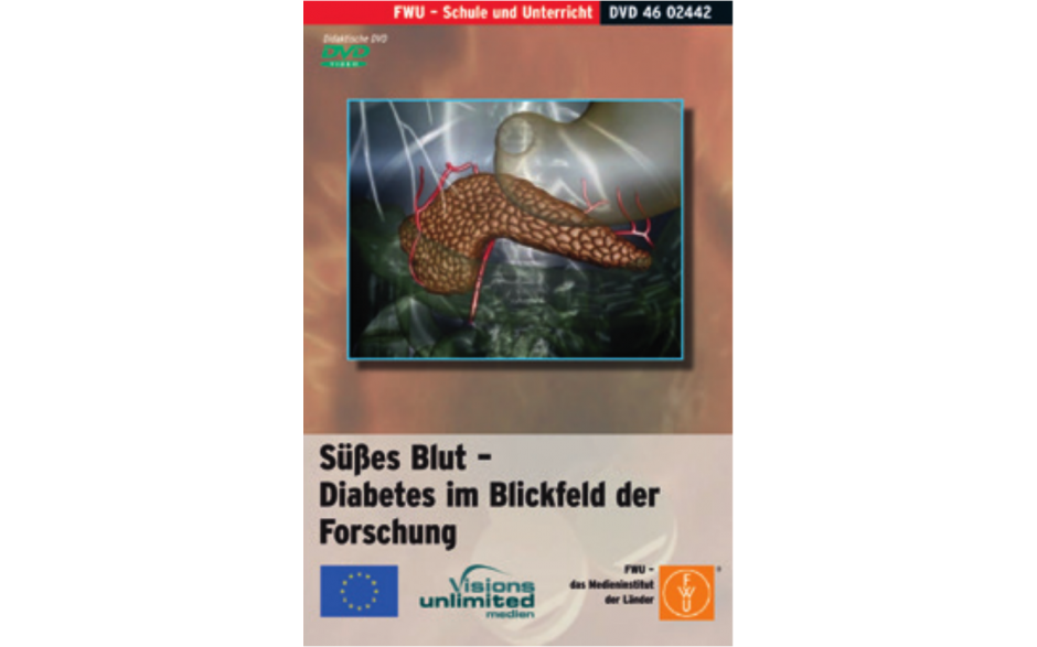DVD „Süßes Blut - Diabetes im Blickfeld der Forschung“ - didaktisch
